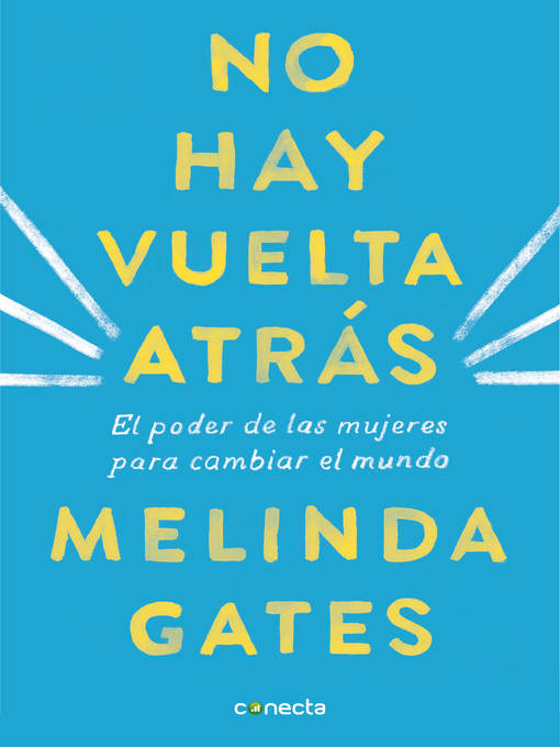 Title details for No hay vuelta atrás by Melinda Gates - Wait list